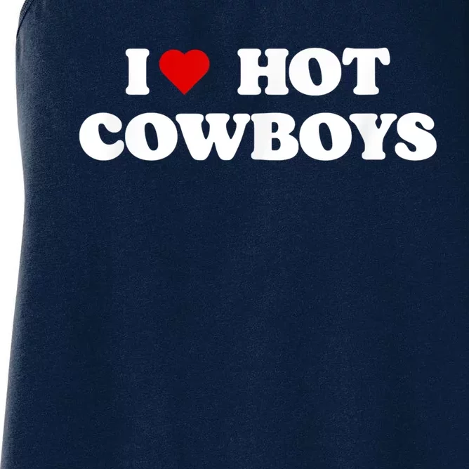 I Love Hot Cowboys I Heart Cowboys Funny Country Western Women's Racerback Tank