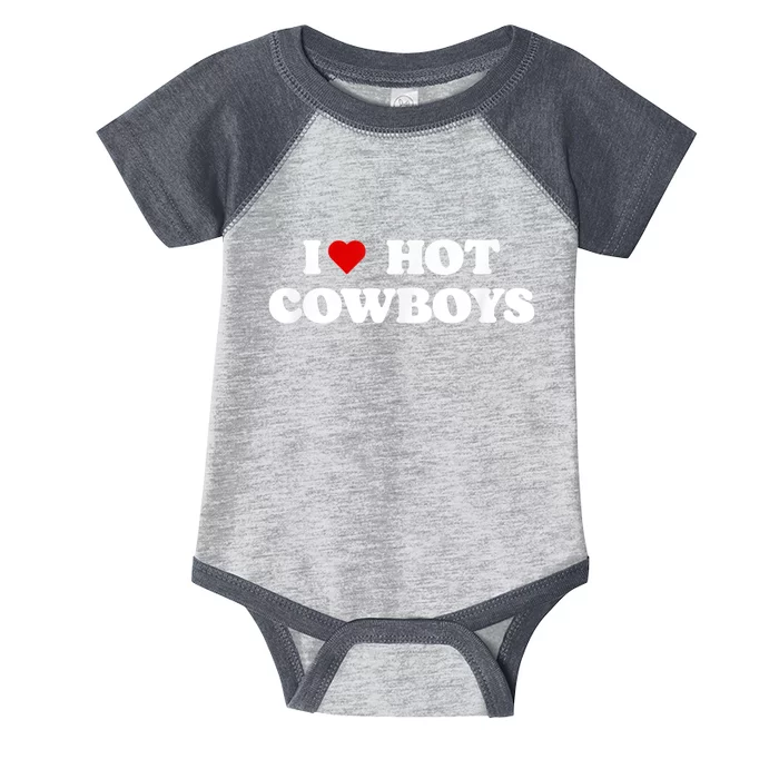 I Love Hot Cowboys I Heart Cowboys Funny Country Western Infant Baby Jersey Bodysuit