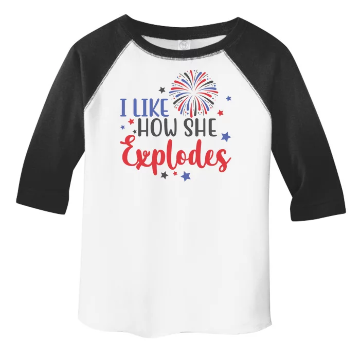 I Like How She Explodes 4th Of July Funny Toddler Fine Jersey T-Shirt