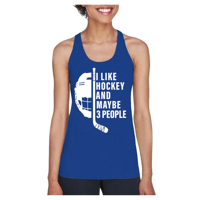 I Like Hockey And Maybe 3 People Ice Hockey Game Day Vibes Gift Women's Racerback Tank