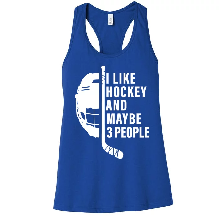 I Like Hockey And Maybe 3 People Ice Hockey Game Day Vibes Gift Women's Racerback Tank