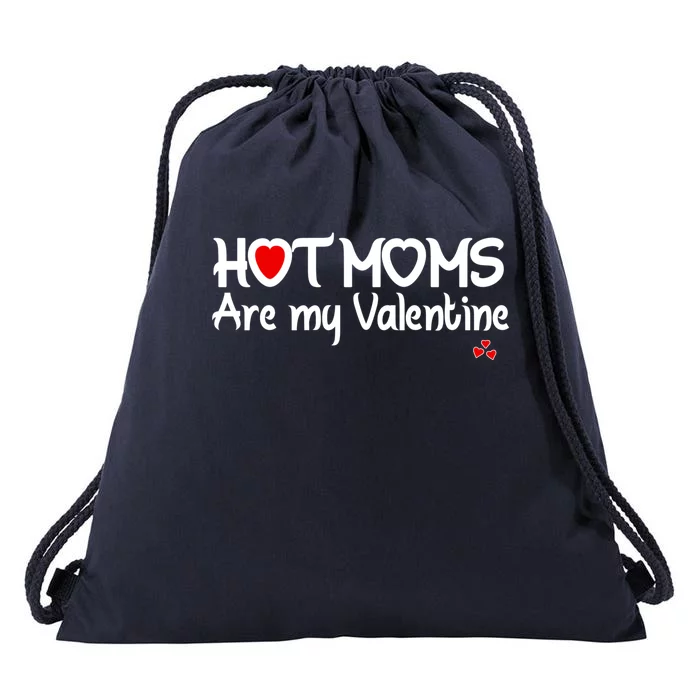 I Love Hot Moms Are My Valentine Funny Red Heart Love Moms Gift Drawstring Bag