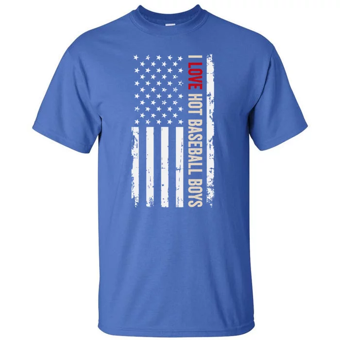 I Love Hot Baseball American Usa Flag Meaningful Gift Tall T-Shirt