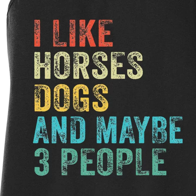 I Like Horses Dogs & Maybe 3 People Horse Rider Dog Lover Women's Racerback Tank