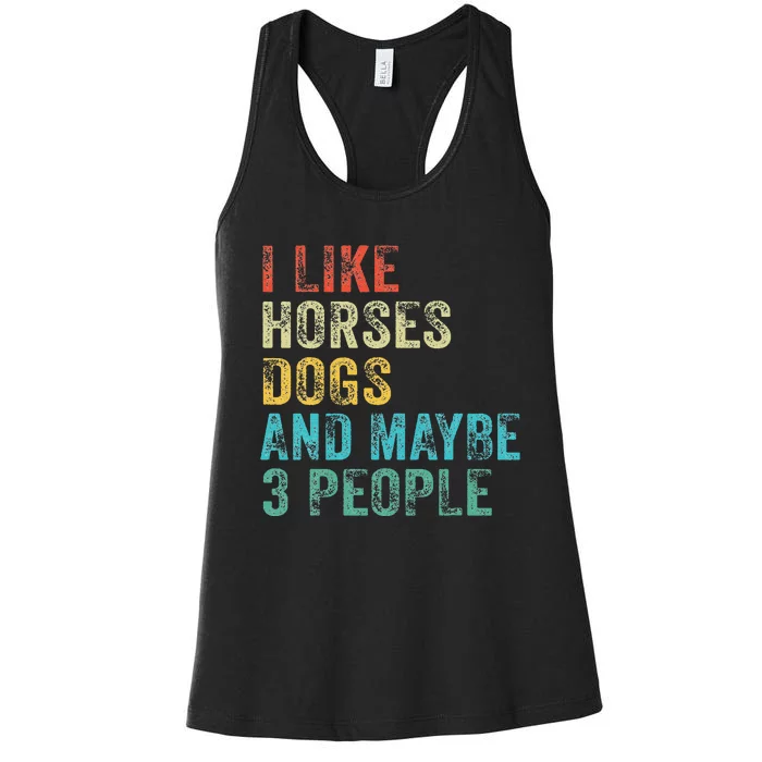 I Like Horses Dogs & Maybe 3 People Horse Rider Dog Lover Women's Racerback Tank