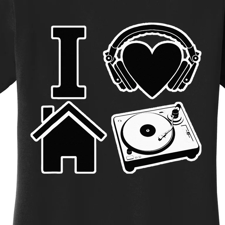 I Love House Music Women's T-Shirt