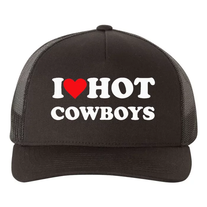 I Love Hot Cowboys Yupoong Adult 5-Panel Trucker Hat