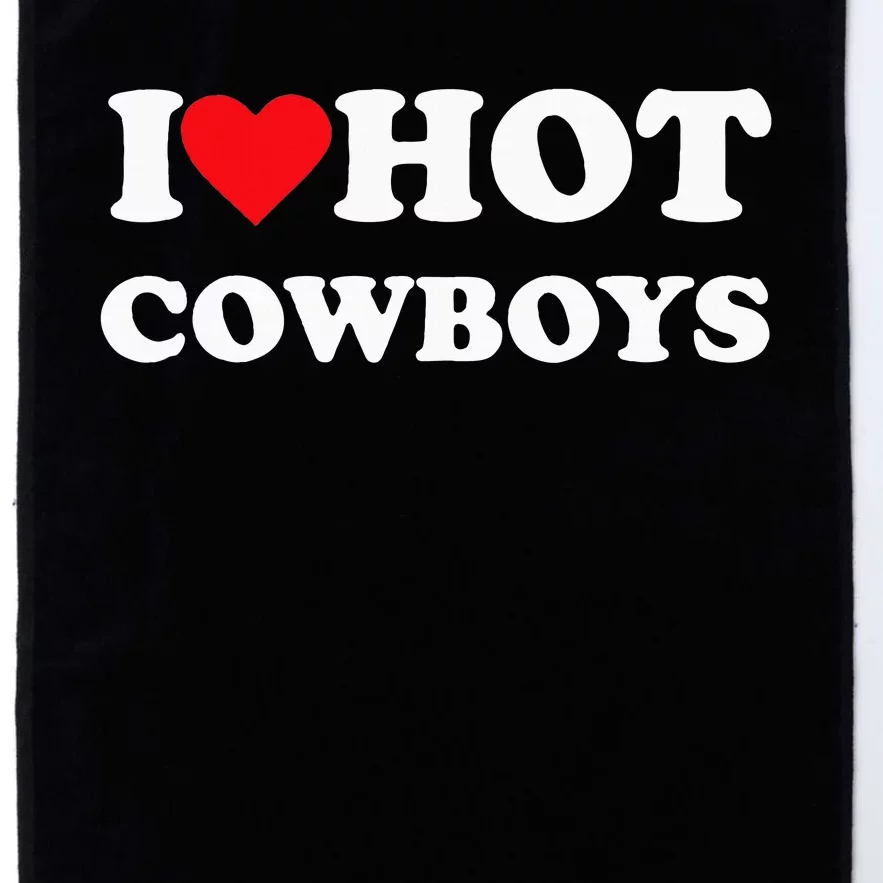 I Love Hot Cowboys Platinum Collection Golf Towel