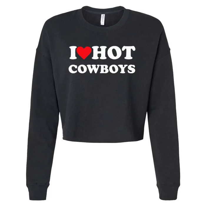 I Love Hot Cowboys Cropped Pullover Crew