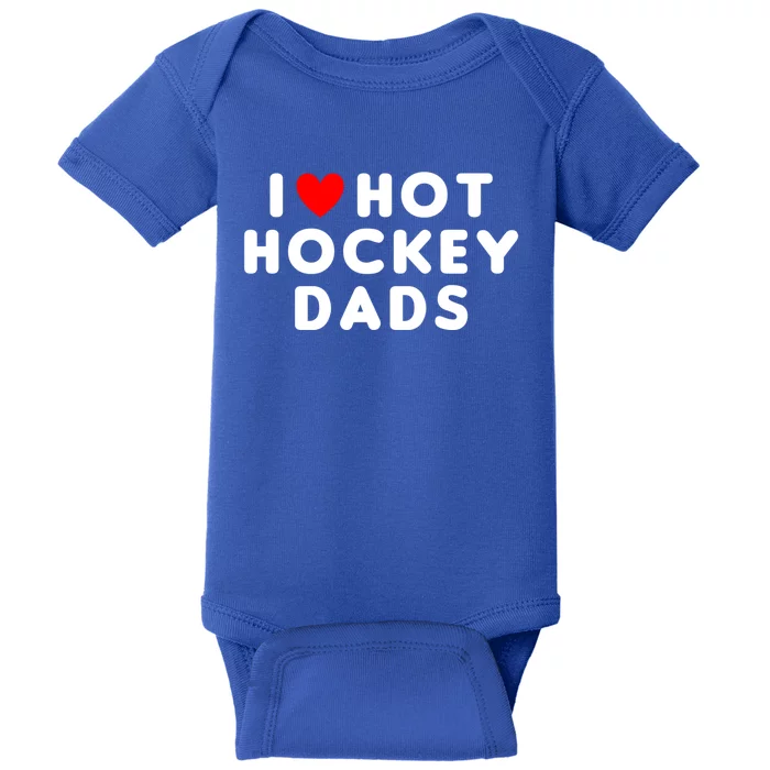 I Love Hot Hockey Dads Funny Red Heart Meaningful Gift Baby Bodysuit