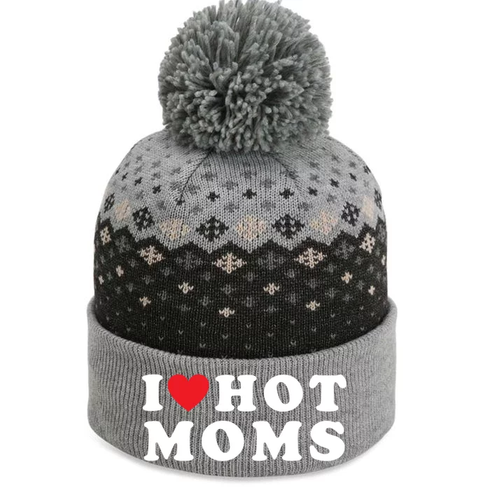 I Love Hot Moms Funny Red Heart Love Moms Funny Gift The Baniff Cuffed Pom Beanie