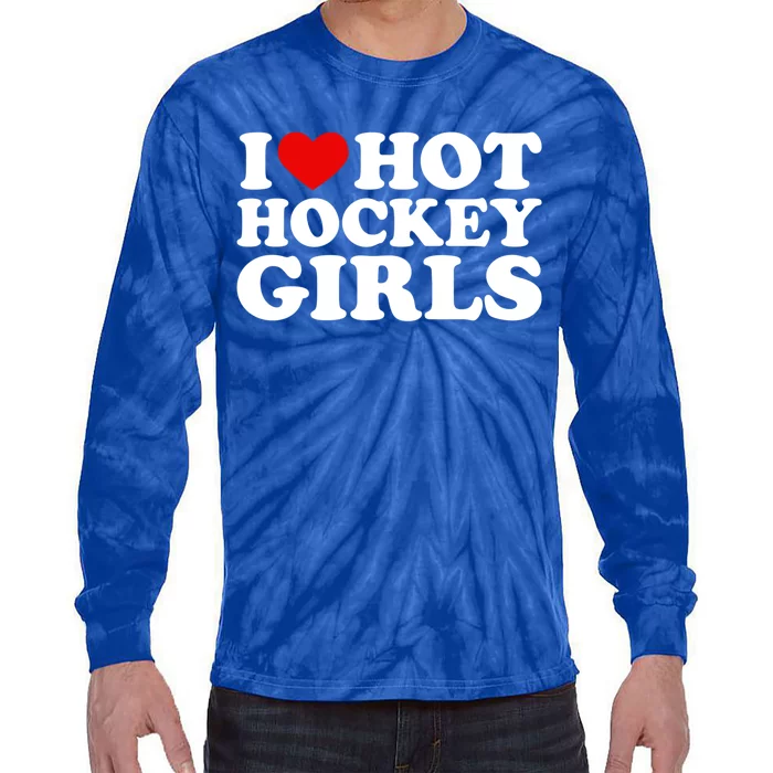 I Love Hot Hockey Gift I Heart Hot Hockey Gift Tie-Dye Long Sleeve Shirt