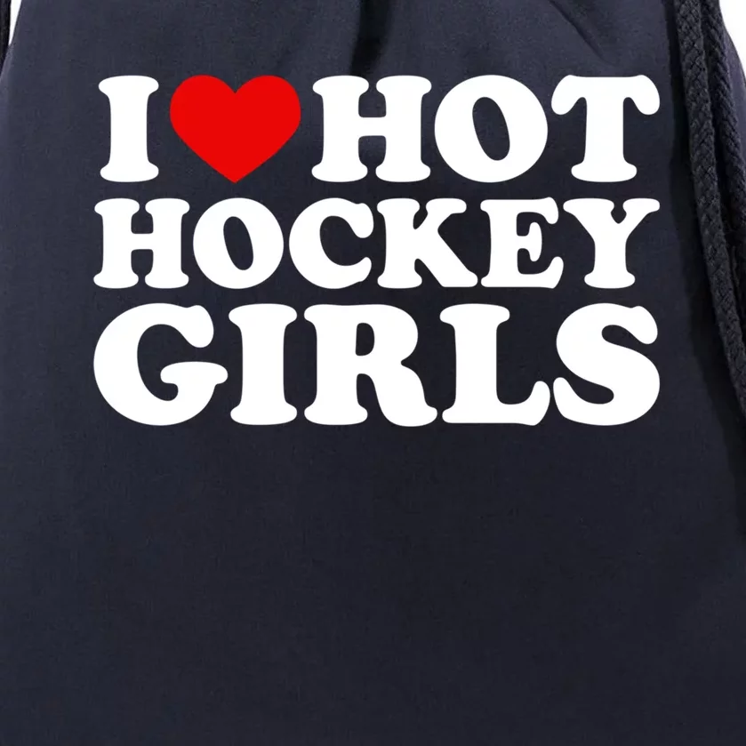 I Love Hot Hockey Gift I Heart Hot Hockey Gift Drawstring Bag