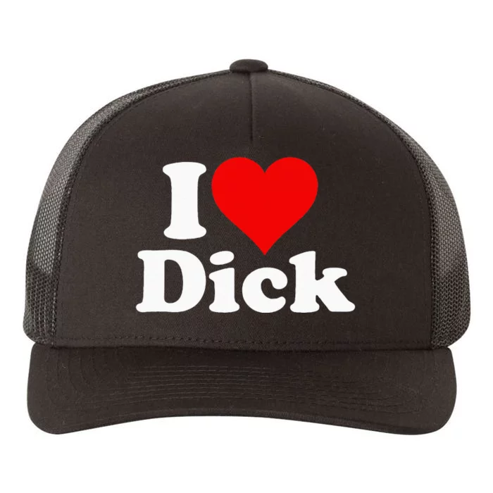 I LOVE HEART DICK RICHARD Yupoong Adult 5-Panel Trucker Hat