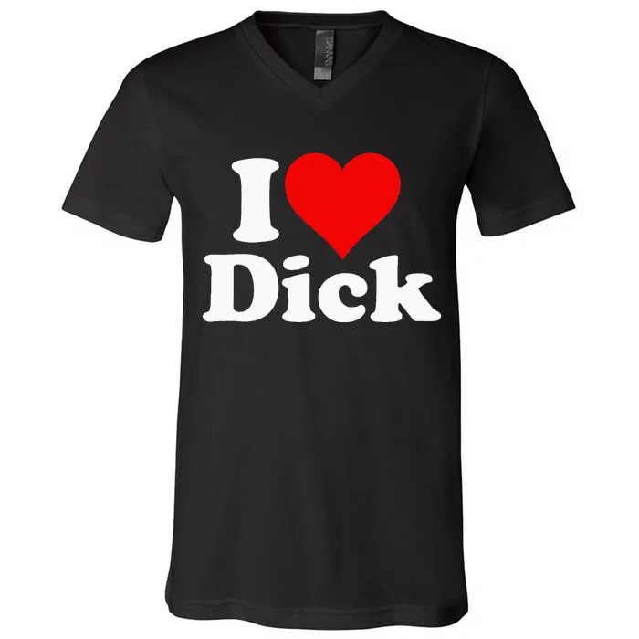 I LOVE HEART DICK RICHARD V-Neck T-Shirt