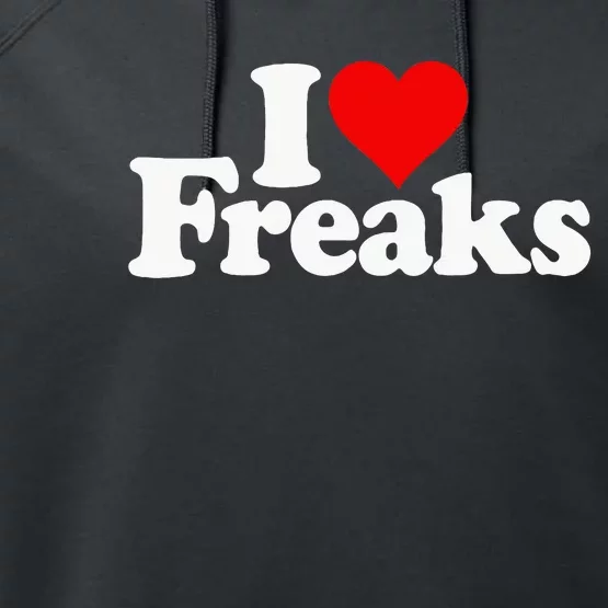 I Love Heart Freaks Performance Fleece Hoodie