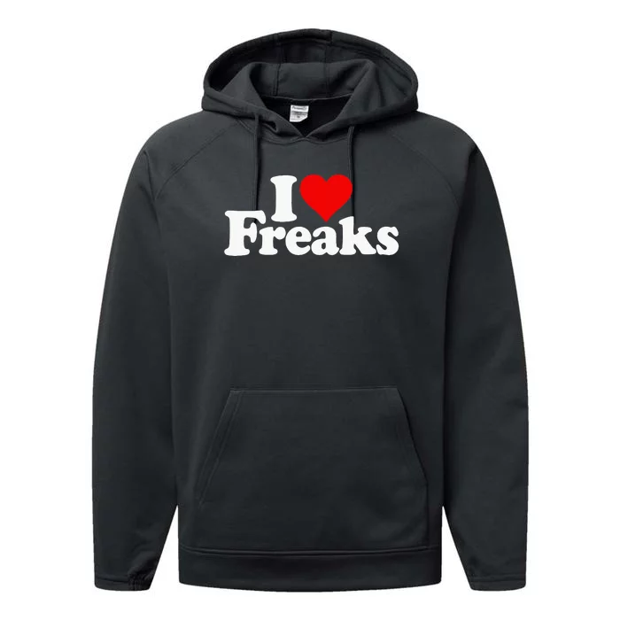 I Love Heart Freaks Performance Fleece Hoodie