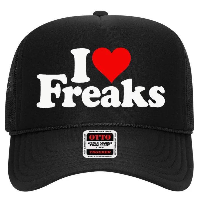 I Love Heart Freaks High Crown Mesh Trucker Hat