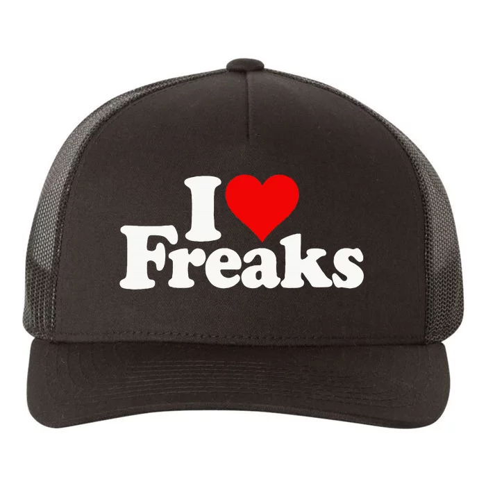 I Love Heart Freaks Yupoong Adult 5-Panel Trucker Hat