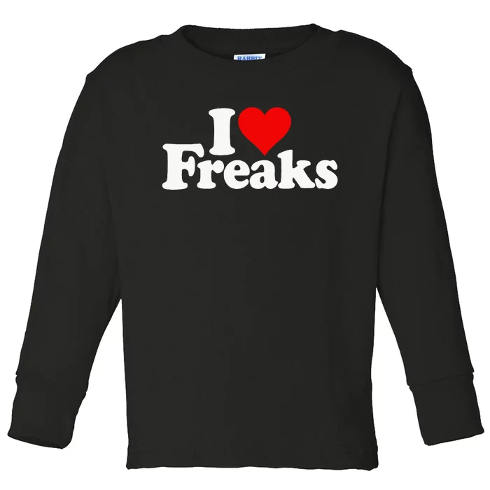 I Love Heart Freaks Toddler Long Sleeve Shirt