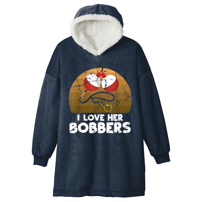 I Love Her Bobbers Funny Matching Fishing His Hers Gift Hooded Wearable Blanket