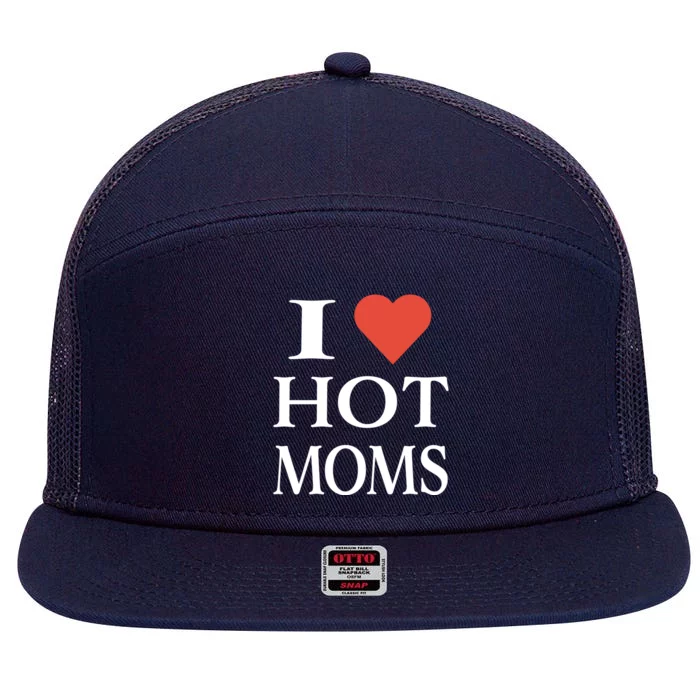 I Love Heart Hot Moms Funny Gift Cool Gift 7 Panel Mesh Trucker Snapback Hat