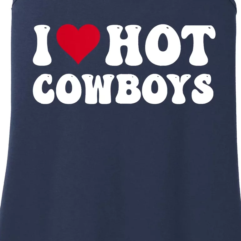 I Love Hot Cowboys I Heart Cowboys Funny Country Western Ladies Essential Tank