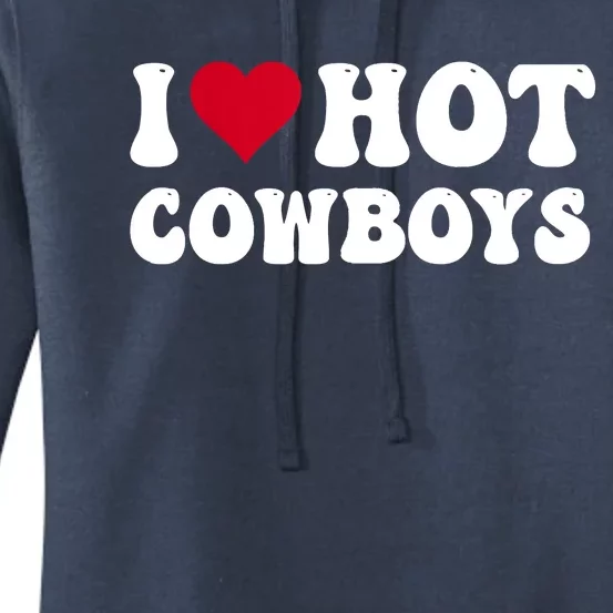 I Love Hot Cowboys I Heart Cowboys Funny Country Western Women's Pullover Hoodie