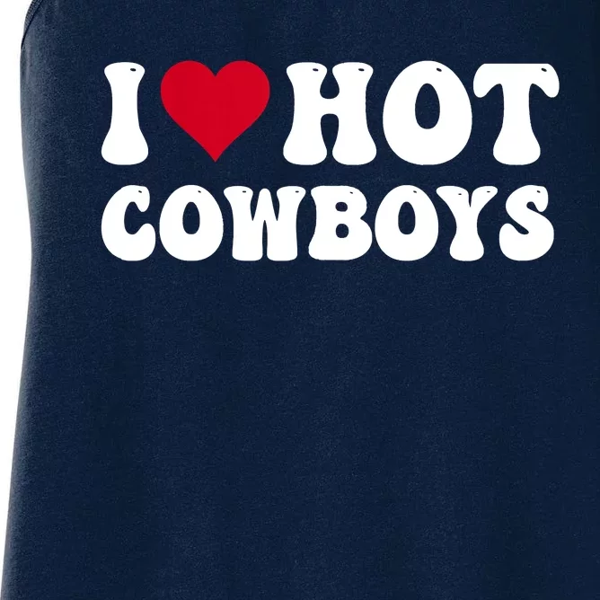 I Love Hot Cowboys I Heart Cowboys Funny Country Western Women's Racerback Tank