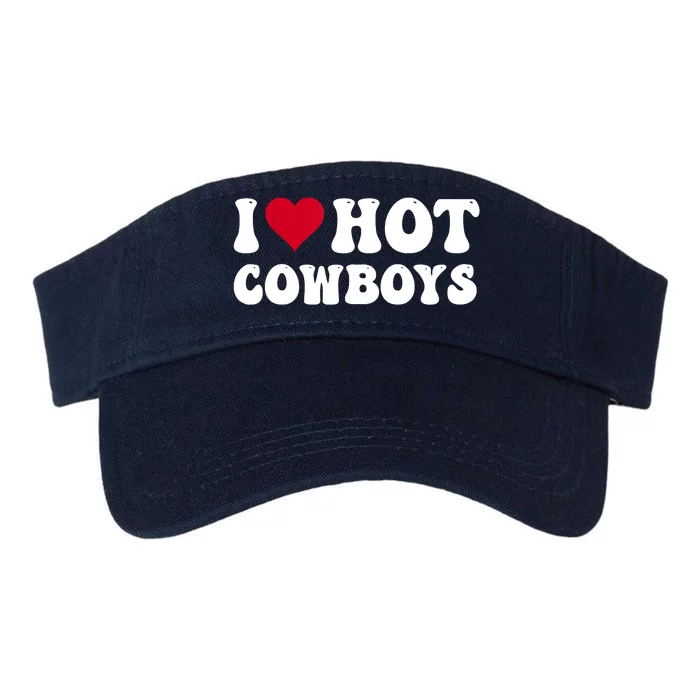 I Love Hot Cowboys I Heart Cowboys Funny Country Western Valucap Bio-Washed Visor