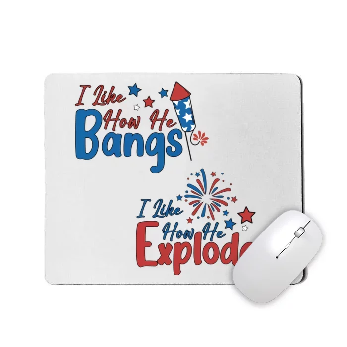 I Like How She Explodes I Like How He Bangs Mousepad