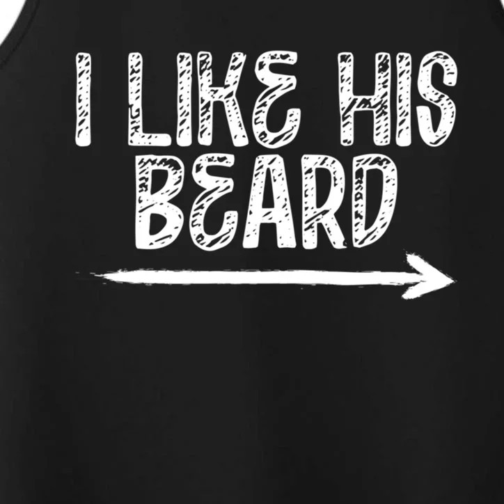 I Like His Beard Meaningful Gift Performance Tank