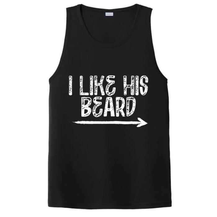 I Like His Beard Meaningful Gift Performance Tank