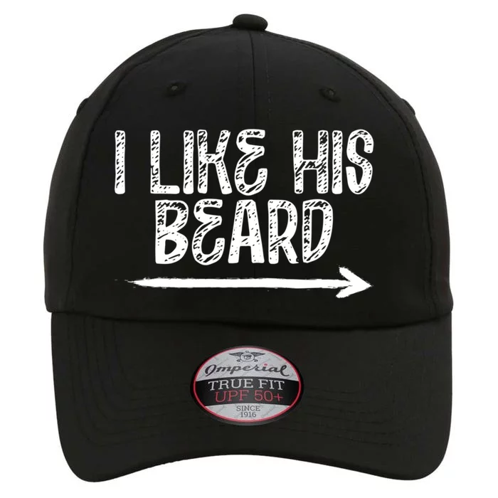 I Like His Beard Meaningful Gift The Original Performance Cap