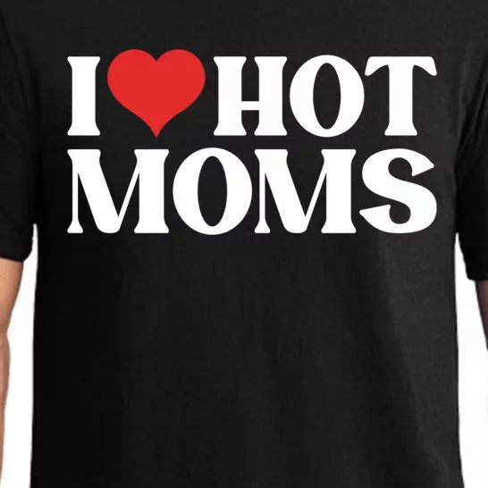 I Love Hot Moms Gift Pajama Set