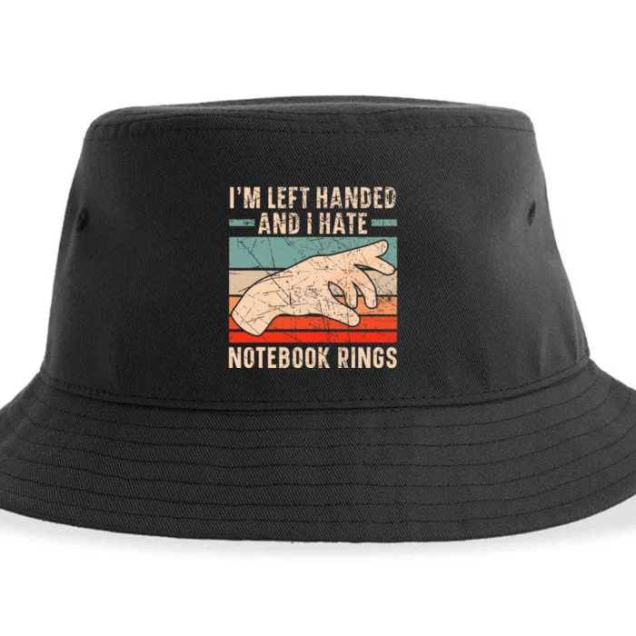 Im Left Handed And I Hate Notebook Rings Left Hander Sustainable Bucket Hat