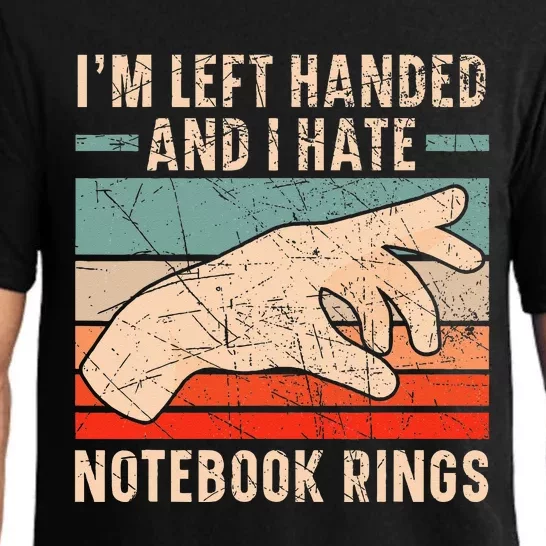 Im Left Handed And I Hate Notebook Rings Left Hander Pajama Set