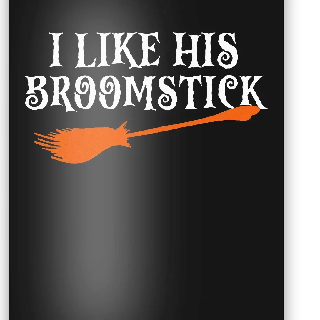 I Like His Broomstick Halloween Funny Couple Poster