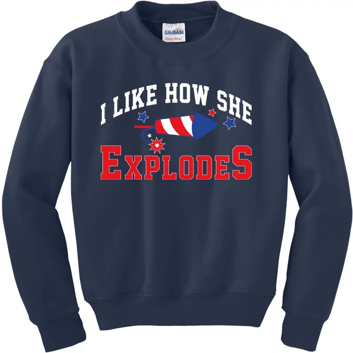 I Like How He Explodes Funny Fireworks Lover Matching Team Couple 4th Of July Kids Sweatshirt