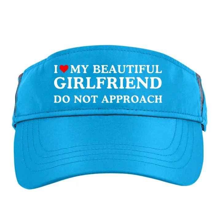 I Love Heart My Beautiful Girlfriend Do Not Approach Adult Drive Performance Visor