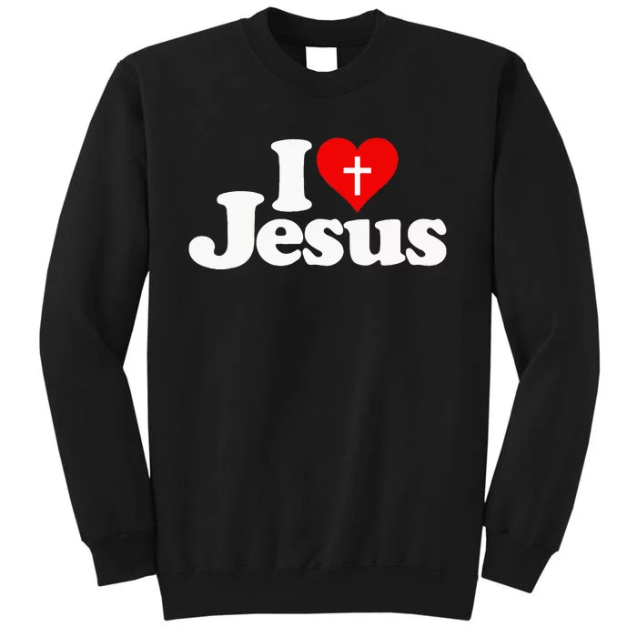 I Love Heart Jesus Christ Sweatshirt