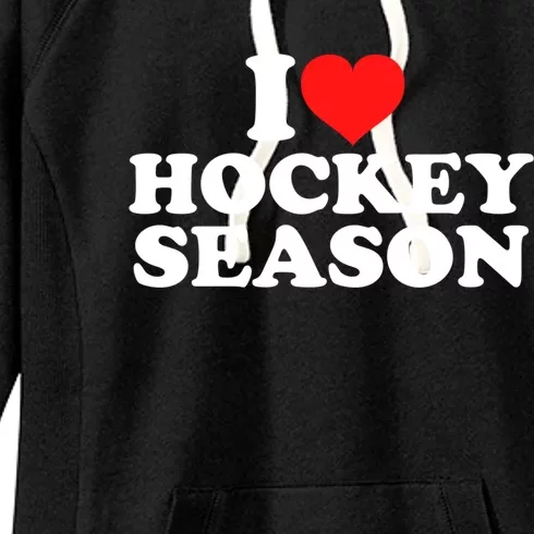 I Love Hockey Season Funny Gift Women's Fleece Hoodie