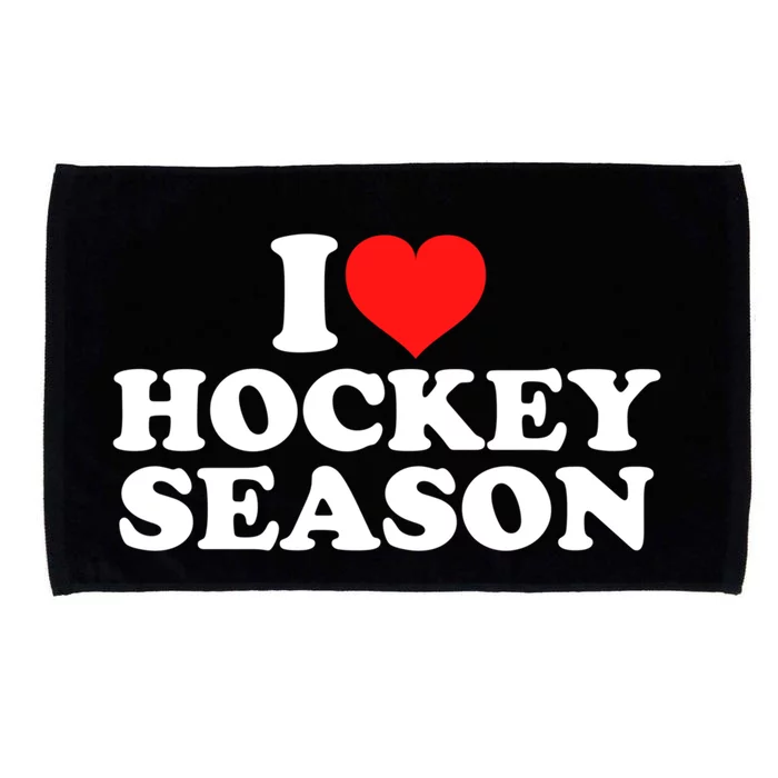 I Love Hockey Season Funny Gift Microfiber Hand Towel