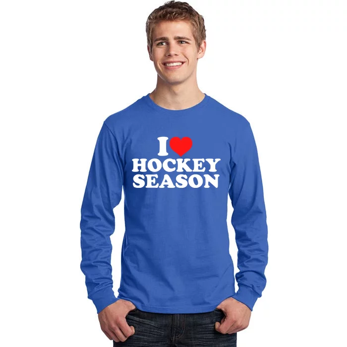 I Love Hockey Season Funny Gift Tall Long Sleeve T-Shirt