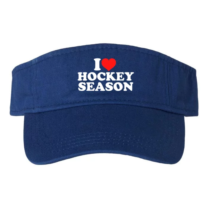 I Love Hockey Season Funny Gift Valucap Bio-Washed Visor