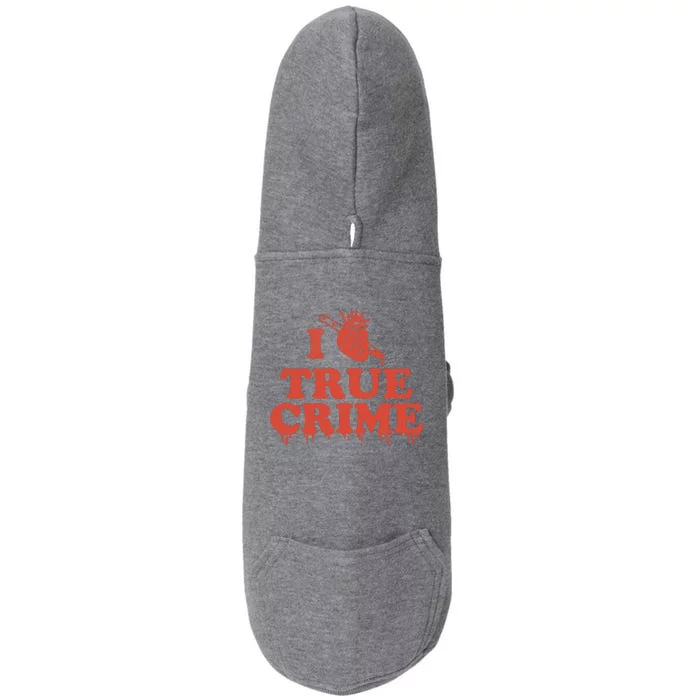 I Love Heart True Crime Doggie 3-End Fleece Hoodie