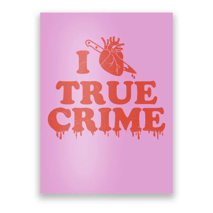 I Love Heart True Crime Poster