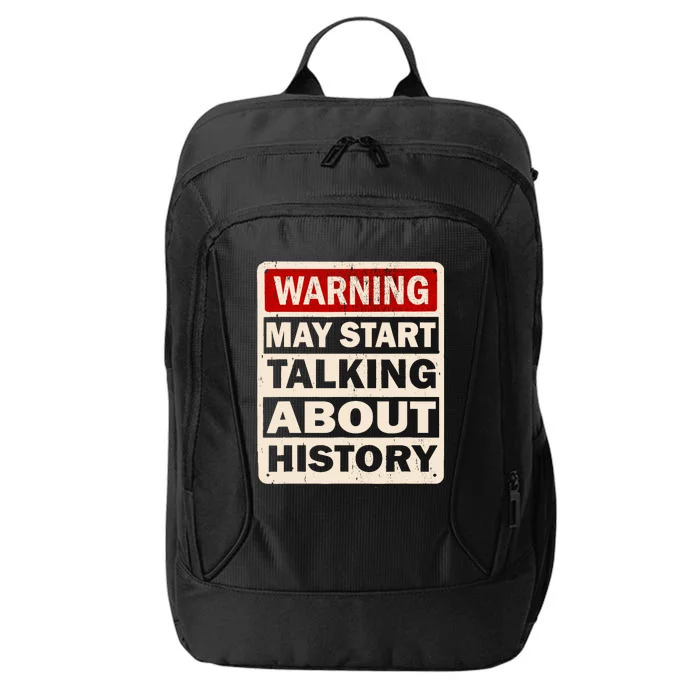 I Love History Warning May Start Talking About History Funny City Backpack