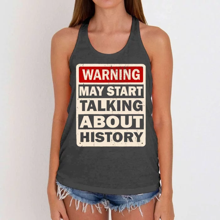 I Love History Warning May Start Talking About History Funny Women's Knotted Racerback Tank