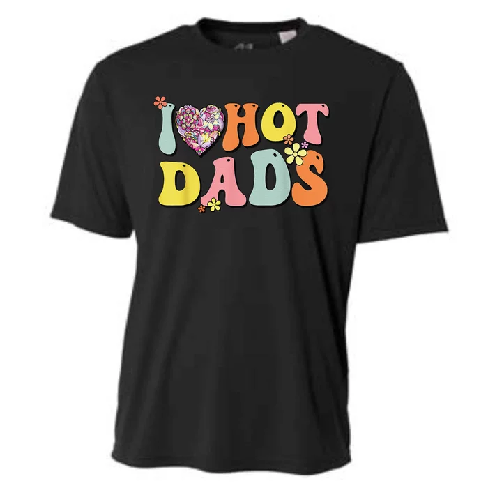 I Love Hot Dads I Heart Hot Dads Retro Groovy Father Cooling Performance Crew T-Shirt